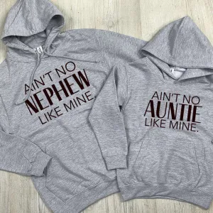 Ain't No Auntie/Nephew Matching Hoodies (MRK X)