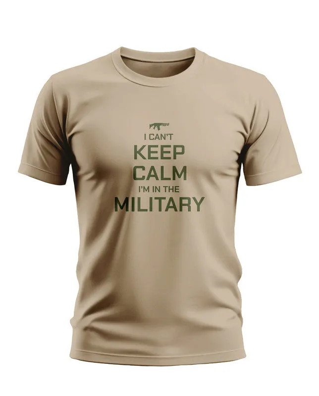 Keep Calm im in the Military Soft Cotton T-shirt